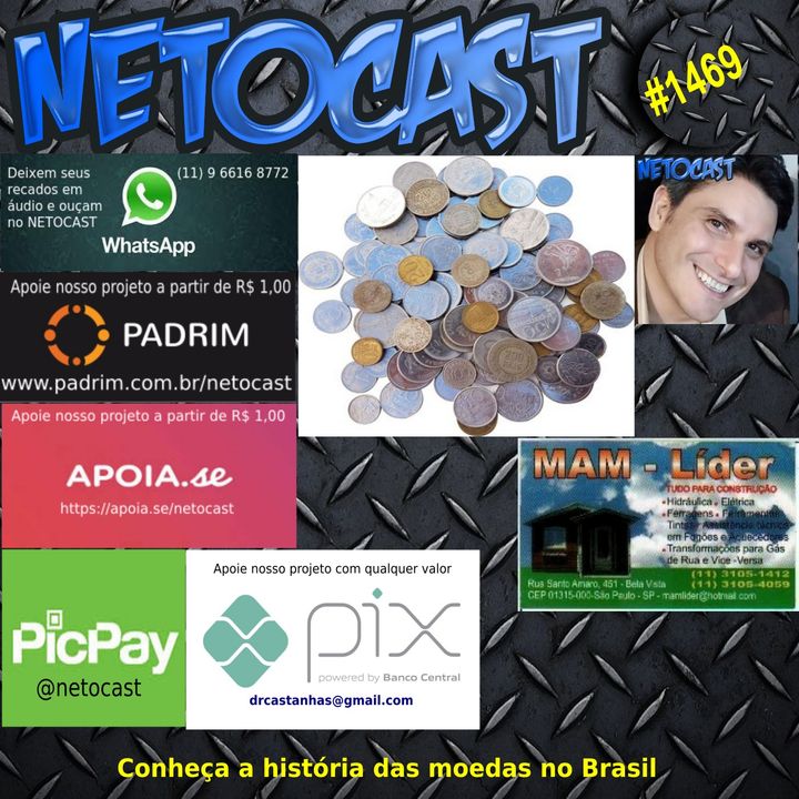 NETOCAST 1469 DE 02/12/2021 -  Conheça a história das moedas no Brasil