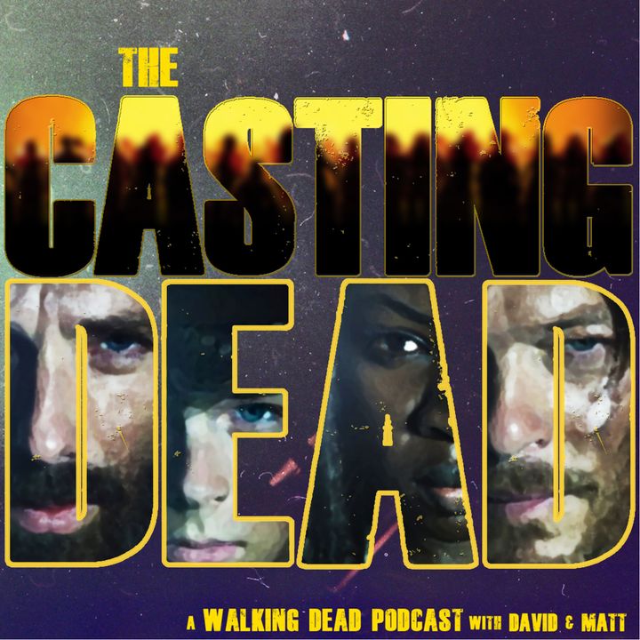 The Casting Dead: A Walking Dead Podcast