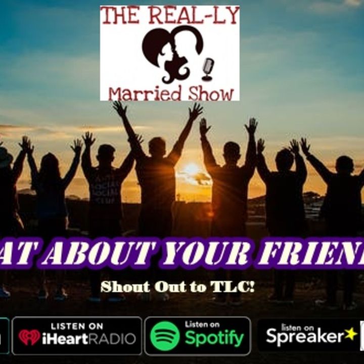 Episode 14-What About Your Friends?