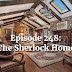 Episode 248: The Sherlock Home