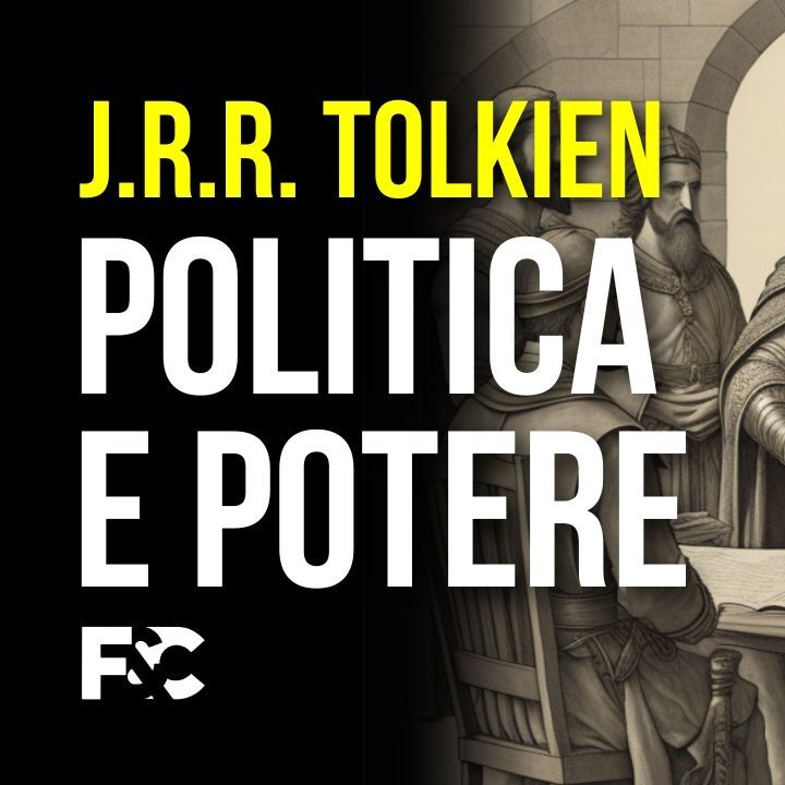 222. Politica e potere in Tolkien