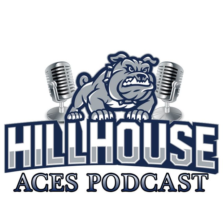 Hillhouse Aces Podcast