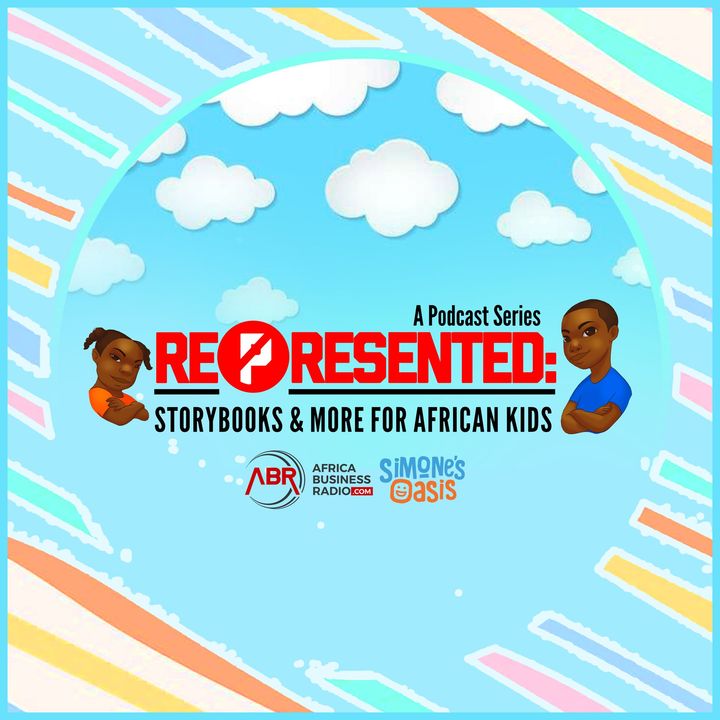 Represented Podcast - Storybooks for African Kids