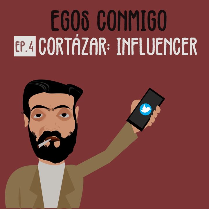 04: Julio Cortázar: Influencer
