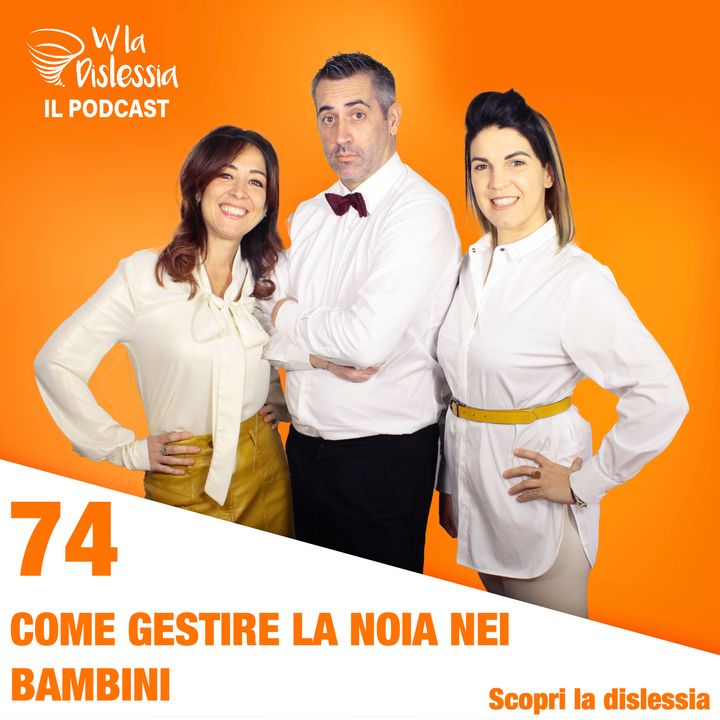 Scopri la dislessia Ep. 74 - Come gestire la noia nei bambini