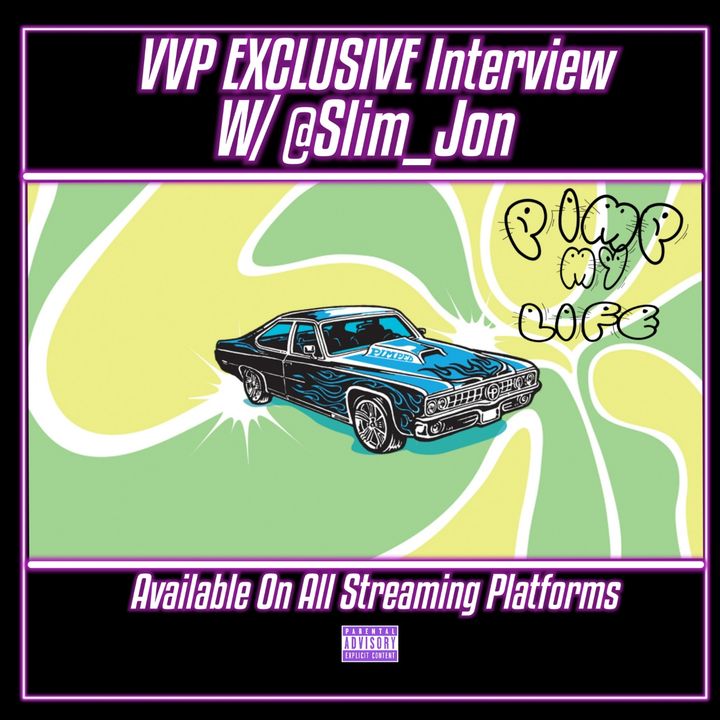 VVP EXCLUSIVE Extended Interview W/@Slim_Jon