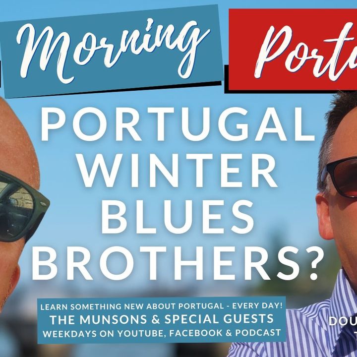 Portugal 'Winter Blues Brothers' Doug & Tony The Portugeeza on Good Morning Portugal!