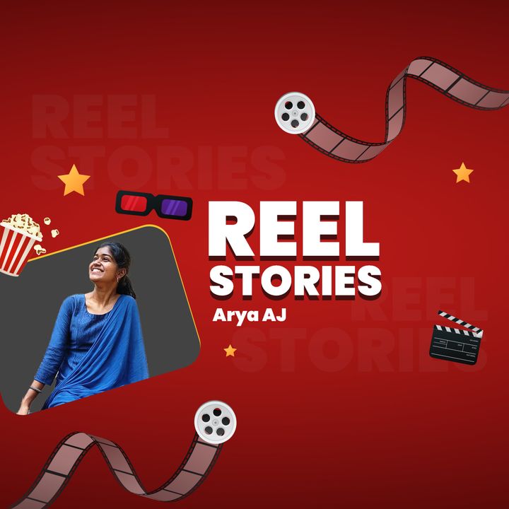 REEL STORIES BY ARYA AJ | MATHRUBHUMI