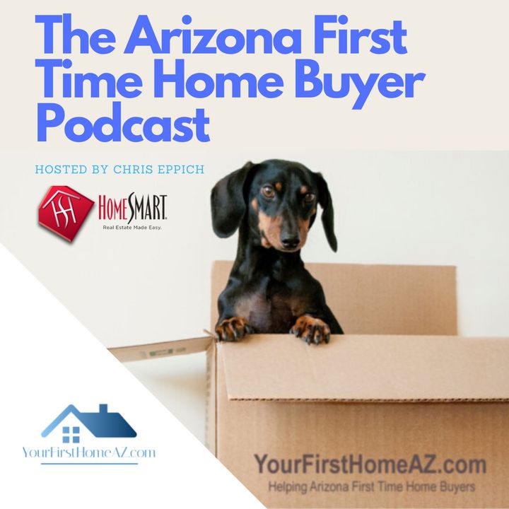 The Arizona First Time Home Buyer Podcast