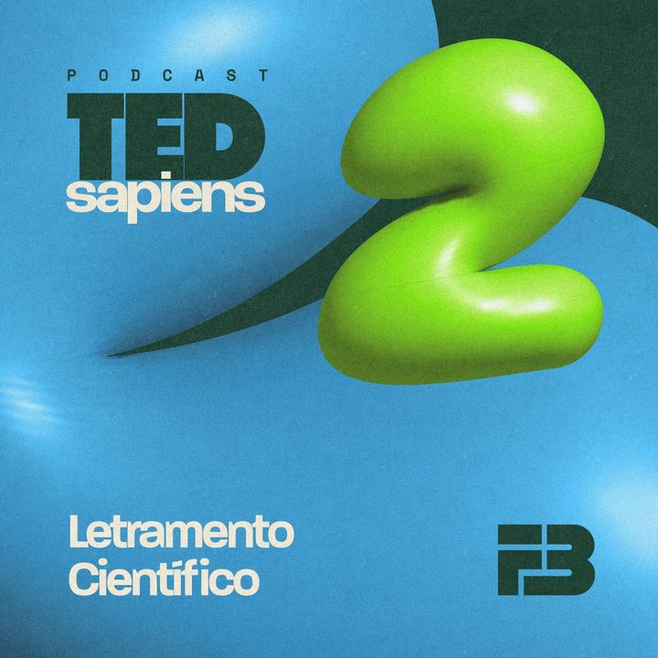 TED Sapiens EP 002 - Letramento científico