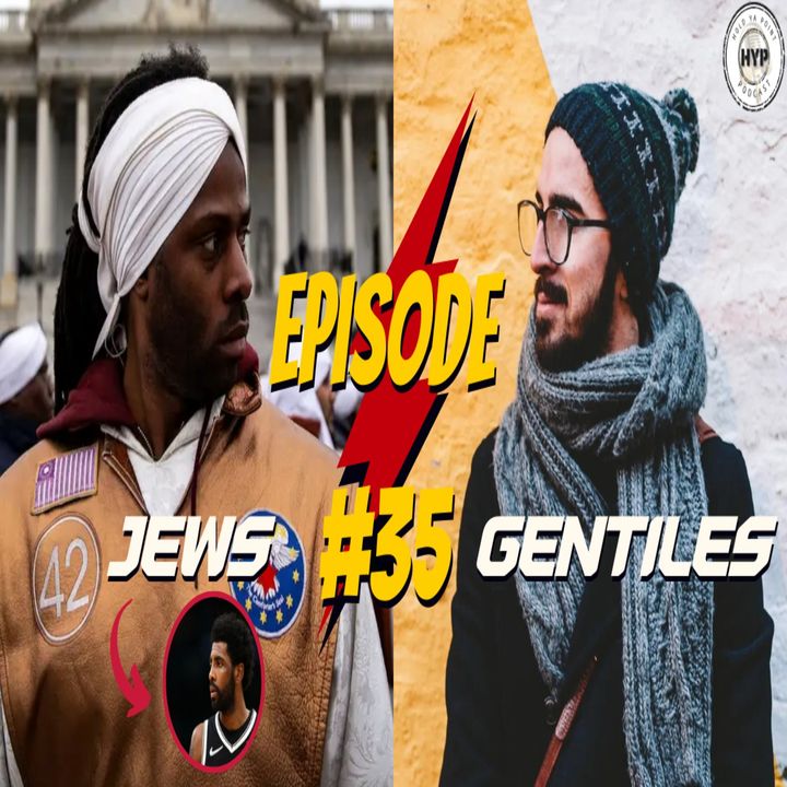 Episode 35: Jews and Gentiles