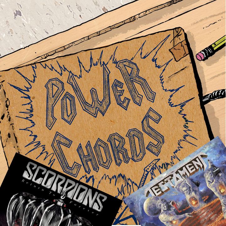 Power Chords Podcast: Track 54--Scorpions and Testament