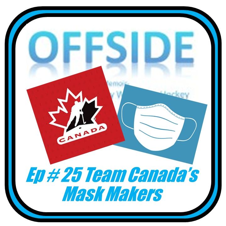 Offside#25: Team Canada’s Mask Makers