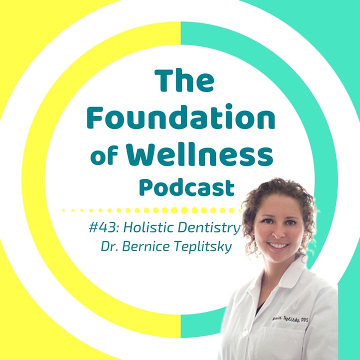 #43: Holistic Dentistry with Dr. Teplitsky; Silver Fillings, Root Canals, Biocampatability Testing