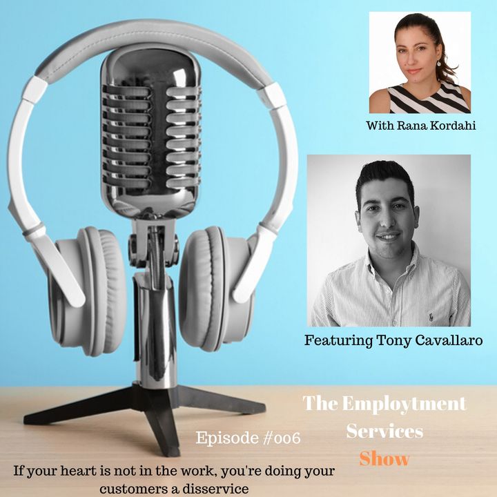 If your heart is not in the work, you're doing your customers a disservice - With Tony Cavallaro  #006