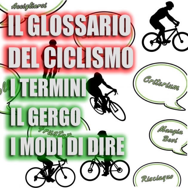 Sai parlare come un ciclista? Ascolta il glossario del ciclismo.
