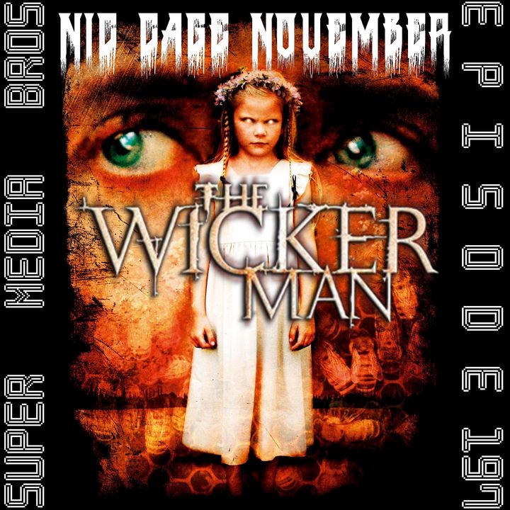 The Wicker Man (2006) (Ep. 197)