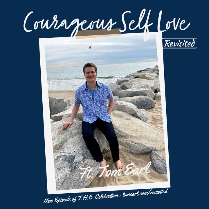 Courageous Self Love Revisited