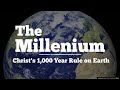 The 1000 Year Millennial Rule of Christ on Earth - Truth or Heresy