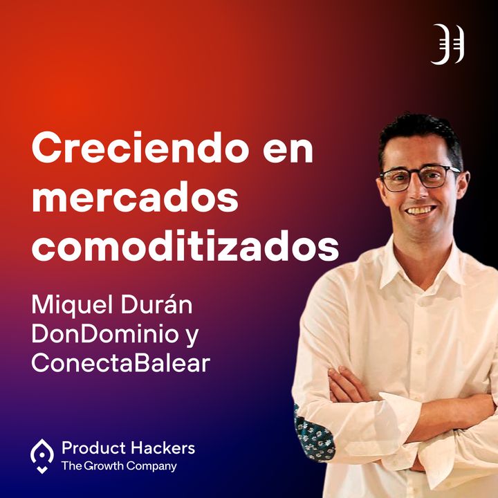 Creciendo en mercados comoditizados con Joan Miquel Durán de DonDominio