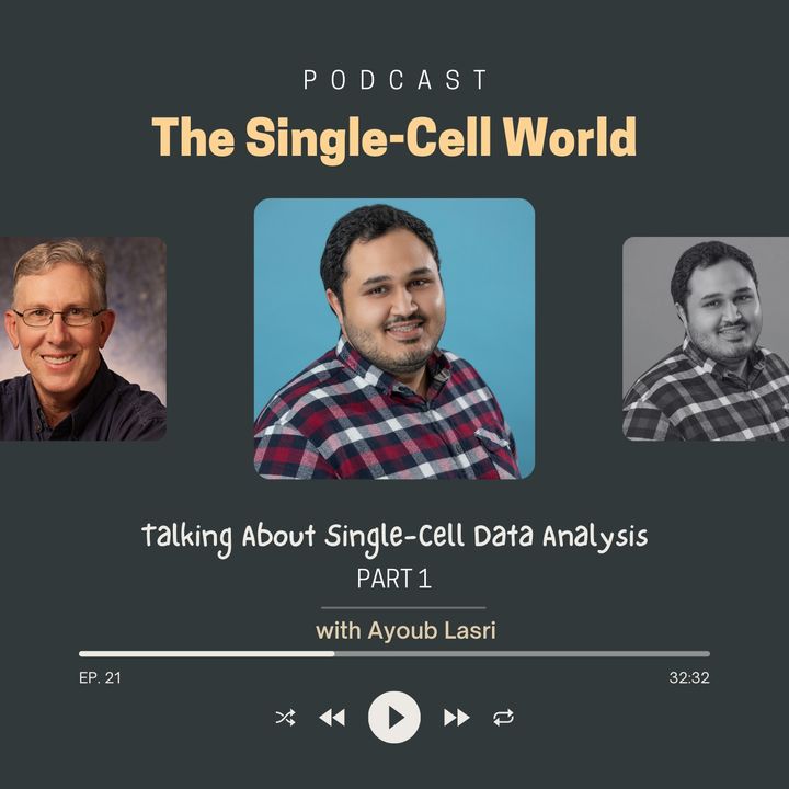 Ep. 21: Talking About Single-Cell Data Analysis (PART 1)