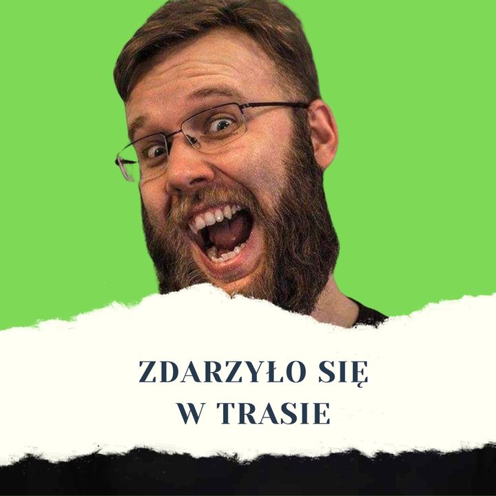 Krzysztof Kasparek o eksperymentach komediowych i developerze-hecklerze (Zdarzyło się w Trasie #2)