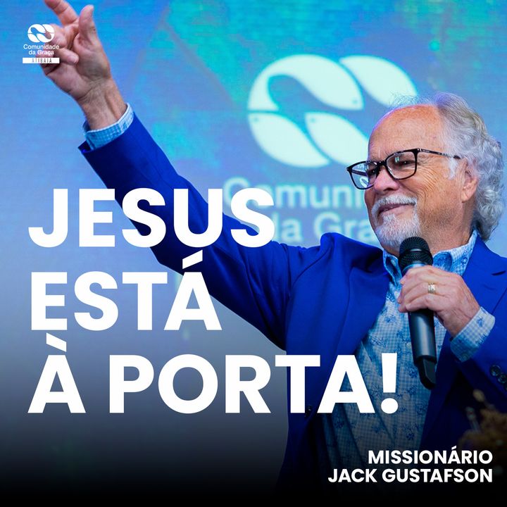 Jesus está à porta // Missionário Jack Gustafson