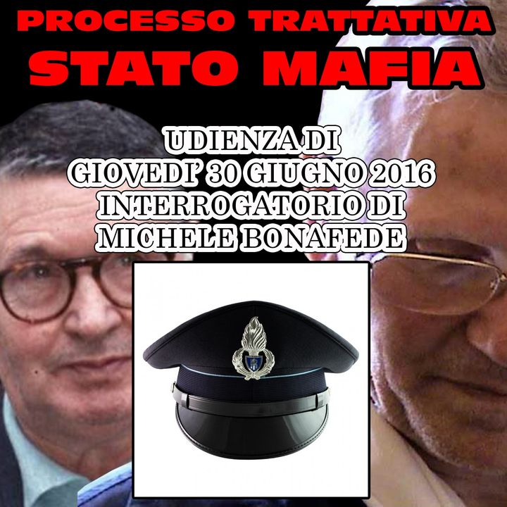 123) "Toto' Riina mi disse appuntato..." Michele Bonafede interrogatorio processo trattativa Stato Mafia udienza del 30 giugno 2016