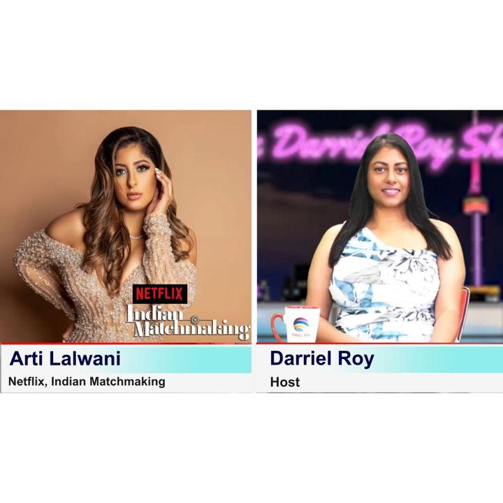 The Darriel Roy Show - Arti Lalwani, Netflix, Indian Matchmaking