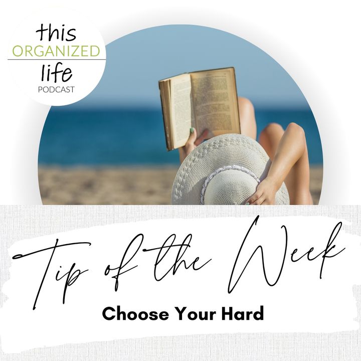Tip of the Week-Choose Your Hard