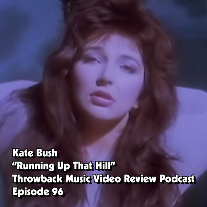 Ep. 96-Running Up That Hill (Kate Bush)