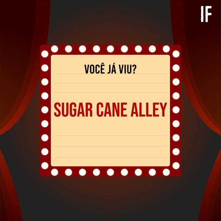 #11 - Sugar Cane Alley