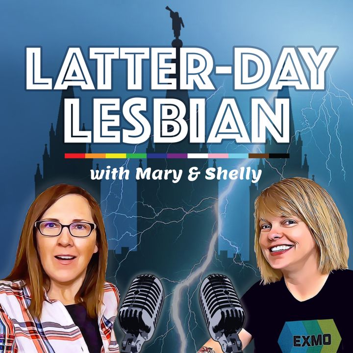 165: Mormons Don't Want You To Be Queer