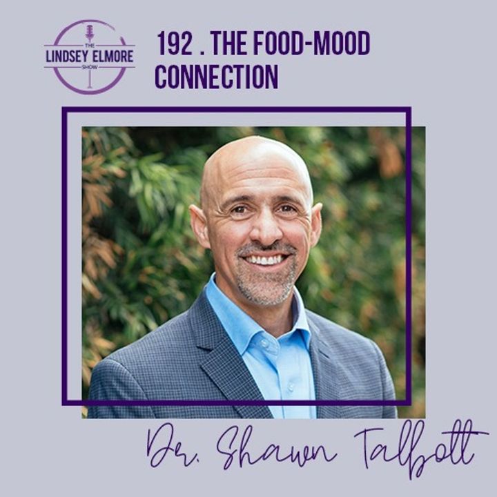 The Food-Mood Connection | Dr. Shawn Talbott