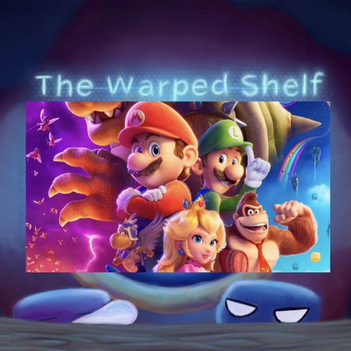 The Warped Shelf - The Super Mario Bros. Movie (with Eddie McCabe)