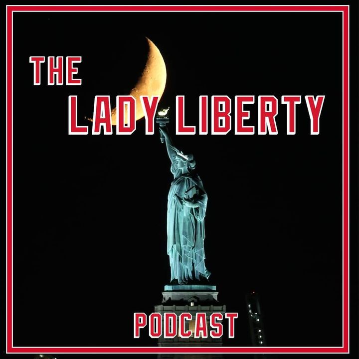 The Lady Liberty Podcast