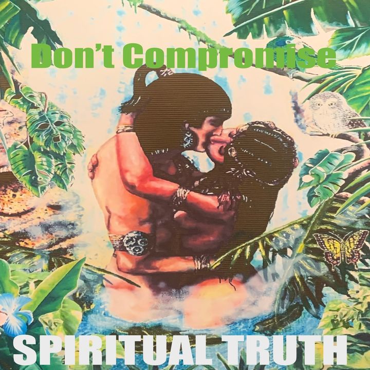 99. Don't Compromise Spiritual Truth