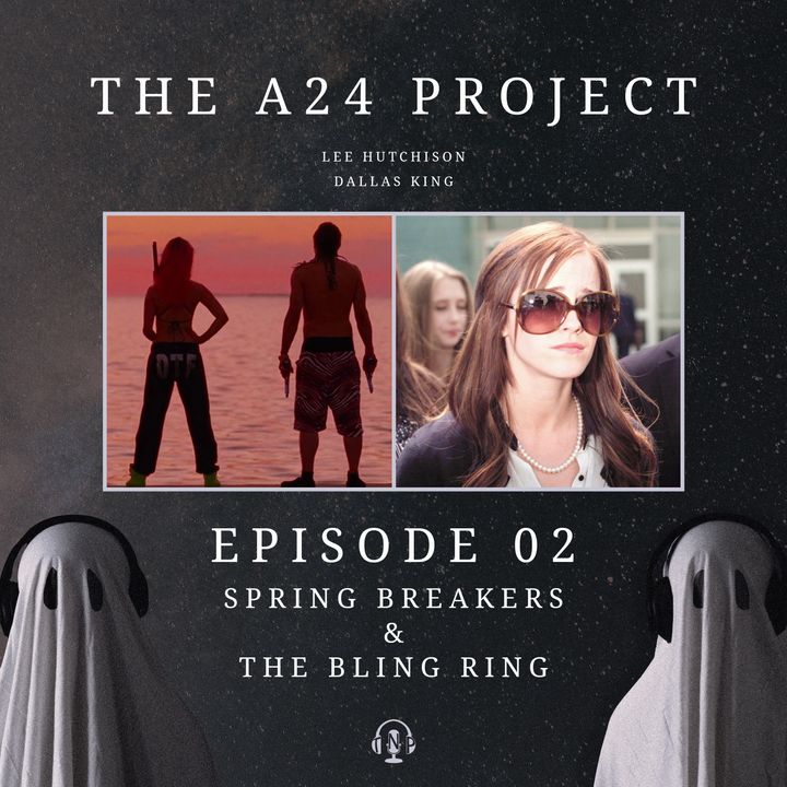 02 - Spring Breakers & The Bling Ring