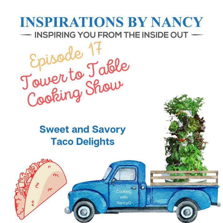 Cooking with Nancy O: Sweet and Savory Taco Delights