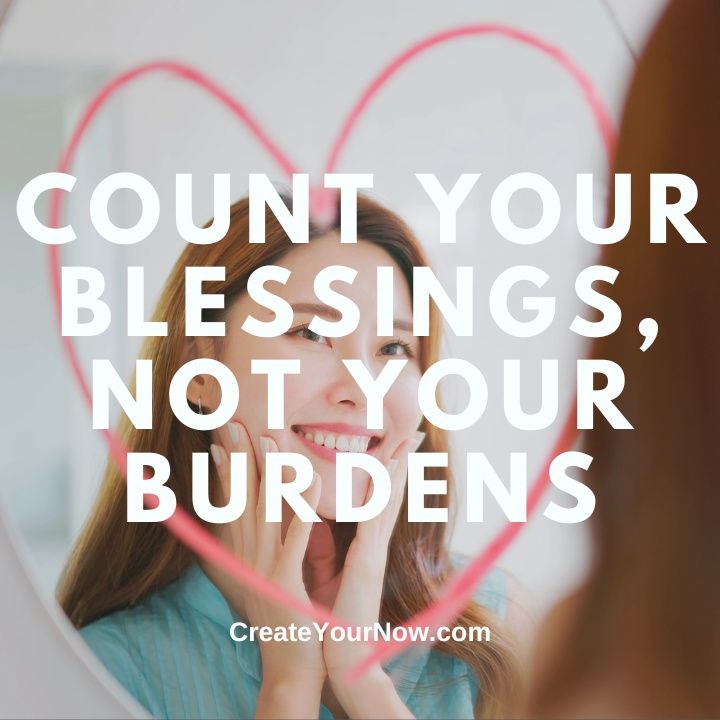 3307 Count Your Blessings, Not Your Burdens