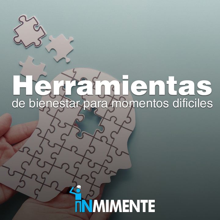 INMIMENTE EP - Herramientas de bienestar para momentos difíciles con Ariel Alarcón Prada