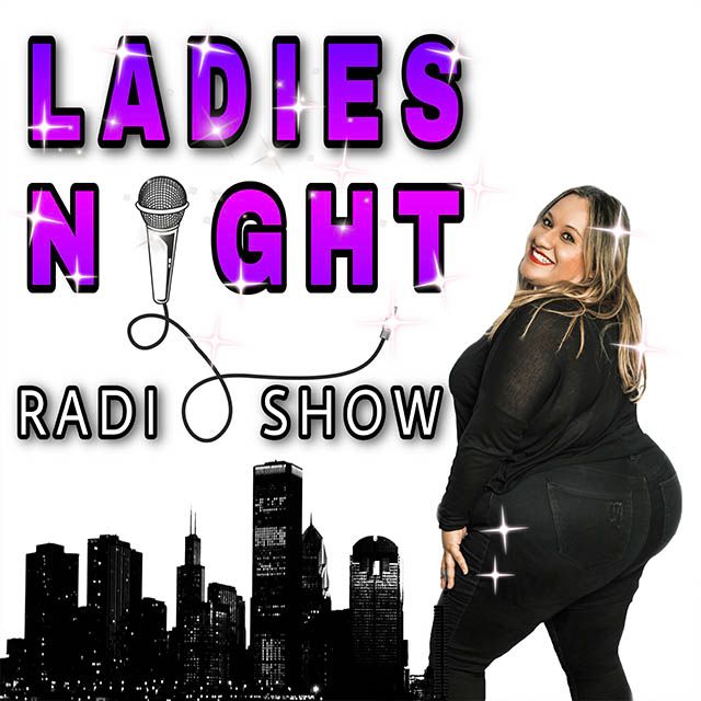 LADIES NIGHT RADIO SHOW | EP 225 | MY FAVORITE F WORD