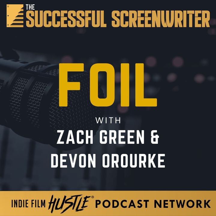 Ep 204 - Foil with Zach Green & Devon Orourke
