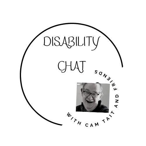 Disability Chat with Cam Tait and Friends