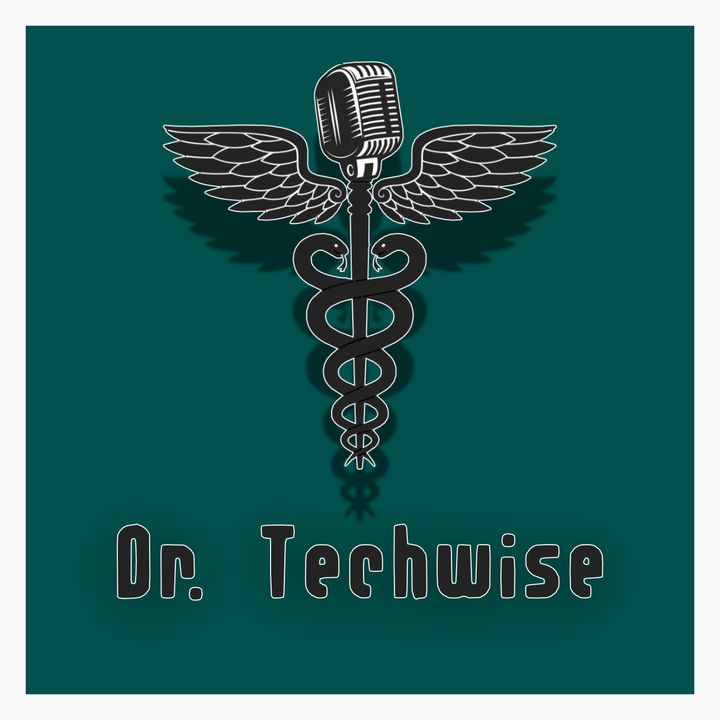 Dr. Techwise Podcast