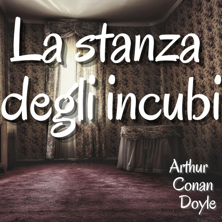 La stanza degli incubi - Arthur Conan Doyle