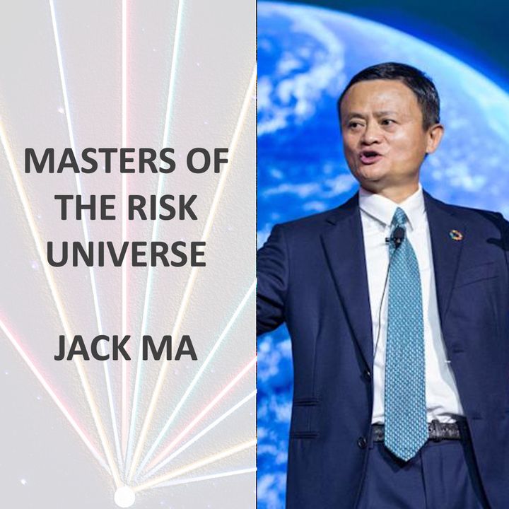 Masters of the Risk Universe... Jack Ma