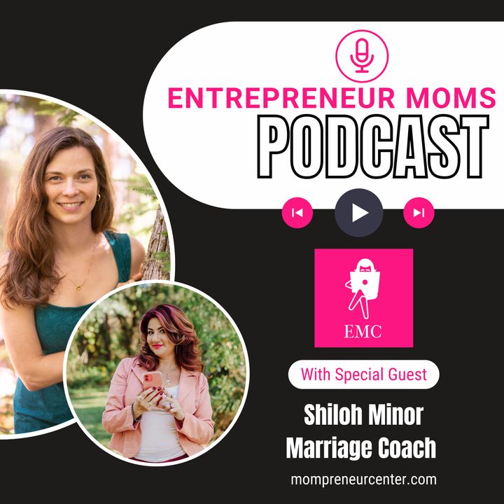 The Entrepreneurial Journey of Mom and Marriage Coach Shiloh Minor