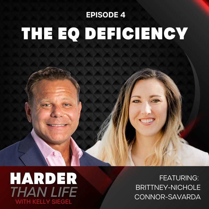 4: The EQ Deficiency w/Brittney-Nichole Connor-Savarda