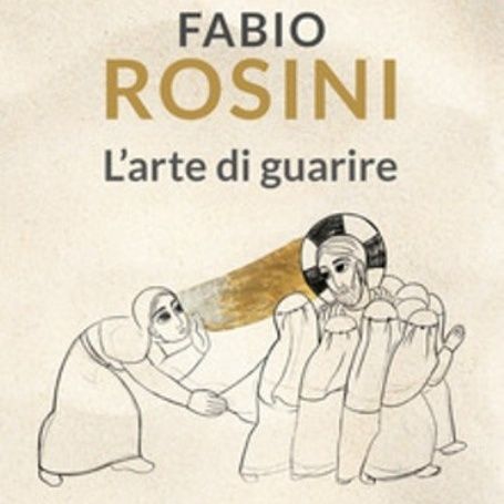 L'arte di guarire | Fabio Rosini